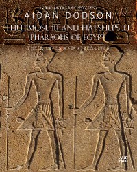 Cover Thutmose III and Hatshepsut, Pharaohs of Egypt