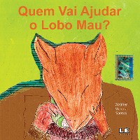 Cover Quem vai ajudar o lobo mau?