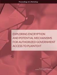 Cover Exploring Encryption and Potential Mechanisms for Authorized Government Access to Plaintext