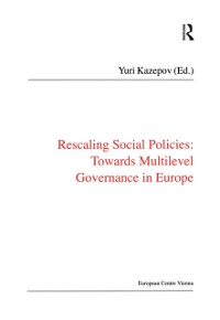 Cover Rescaling Social Policies towards Multilevel Governance in Europe