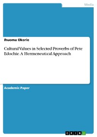 Cover Cultural Values in Selected Proverbs of Pete Edochie. A Hermeneutical Approach