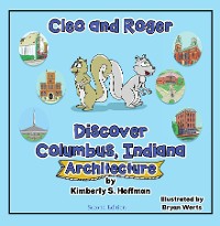 Cover Cleo and Roger Discover Columbus, Indiana - Architecture