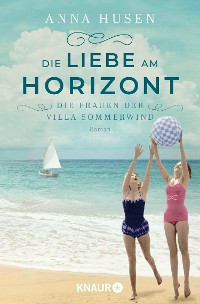 Cover Die Frauen der Villa Sommerwind. Die Liebe am Horizont