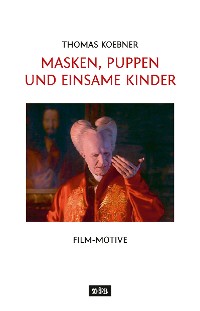 Cover Masken, Puppen und einsame Kinder