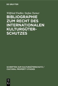 Cover Bibliographie zum Recht des Internationalen Kulturgüterschutzes