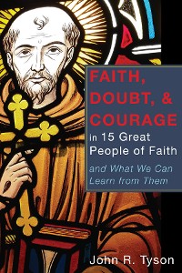 Cover Faith, Doubt, and Courage in 15 Great People of Faith