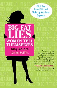 Cover Big Fat Lies Women Tell Themselves