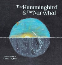 Cover The Hummingbird & The Narwhal