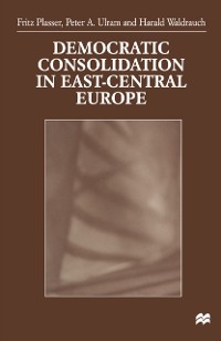 Cover Democratic Consolidation in East-Central Europe