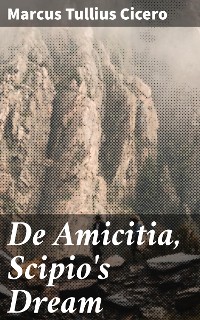 Cover De Amicitia, Scipio's Dream