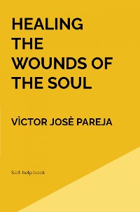 Cover Healing the wounds of the soul