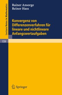 Cover Konvergenz von Differenzenverfahren für lineare und nichtlineare Anfangswertaufgaben