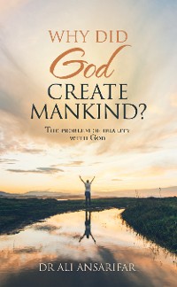 Cover Why Did God Create Mankind?