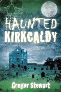 Cover Haunted Kirkcaldy
