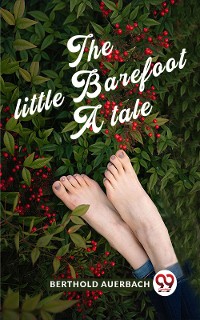 Cover The Little Barefoot A Tale