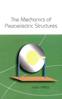 Cover Mechanics Of Piezoelectric Structures, The