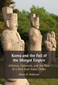 Cover Korea and the Fall of the Mongol Empire
