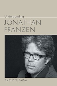 Cover Understanding Jonathan Franzen