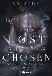 Cover The Lost and the Chosen. I perduti e gli eletti - The Lost Sentinel vol. 1