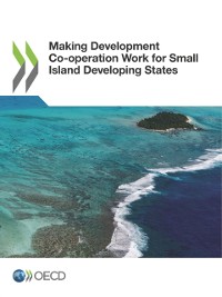 Cover Making Development Co-operation Work for Small Island Developing States