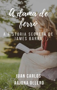 Cover A dama de ferro: a história secreta de James Barry