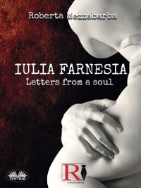 Cover Iulia Farnesia - Letters from a Soul