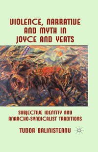 Cover Violence, Narrative and Myth in Joyce and Yeats