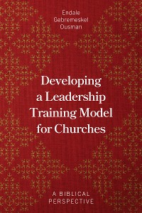 Cover Developing a Leadership Training Model for Churches