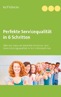 Cover Perfekte Servicequalität in 6 Schritten