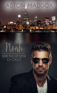Cover Noah - Der Bulle von Chicago
