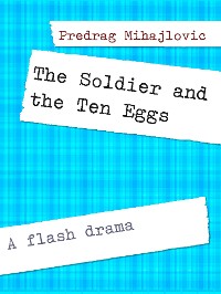 Cover The Soldier and the Ten Eggs