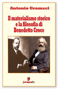 Cover Il materialismo storico e la filosofia di Benedetto Croce