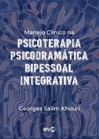 Cover Manejo Clínico na Psicoterapia Psicodramática Bipessoal Integrativa