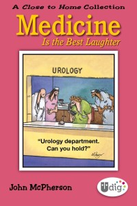 Cover Close to Home: Medicine Is the Best Laughter