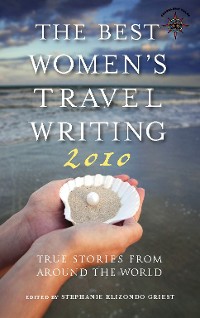 Cover The Best Women's Travel Writing 2010