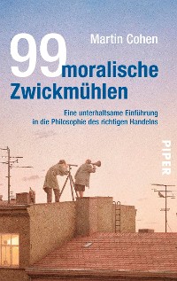 Cover 99 moralische Zwickmühlen