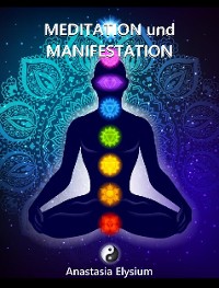 Cover Meditation und Manifestation - Reiki, Chakra, Engelsenergie und das Universum