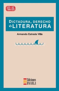 Cover Dictadura, derecho y literatura