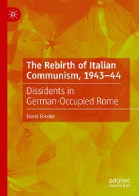 Cover The Rebirth of Italian Communism, 1943–44