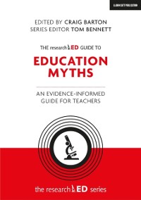 Cover researchED Guide to Education Myths: An evidence-informed guide for teachers