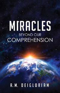 Cover Miracles Beyond Our Comprehension