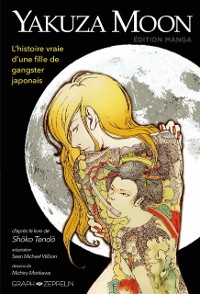 Cover Yakuza Moon - L''histoire vraie d''une fille de gangster japonais