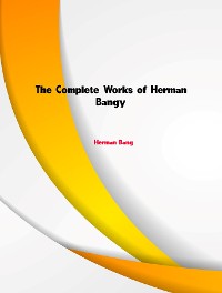 Cover The Complete Works of Herman Bang