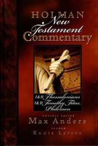 Cover Holman New Testament Commentary - 1 & 2 Thessalonians, 1 & 2 Timothy, Titus, Philemon