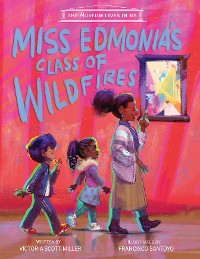 Cover Miss Edmonia's Class of Wildfires