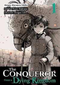Cover The Conqueror from a Dying Kingdom (Manga) Volume 1