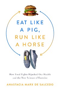 Cover Eat Like a Pig, Run Like a Horse