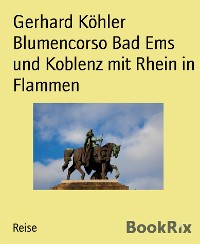 Cover Blumencorso Bad Ems und Koblenz mit Rhein in Flammen