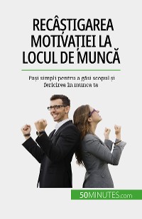 Cover Recâștigarea motivației la locul de muncă
