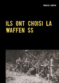 Cover ILS ONT CHOISI LA WAFFEN SS